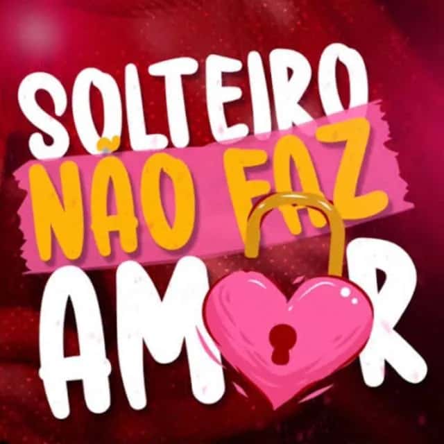 Solteiros não faz am❤️r — grupos de WhatsApp