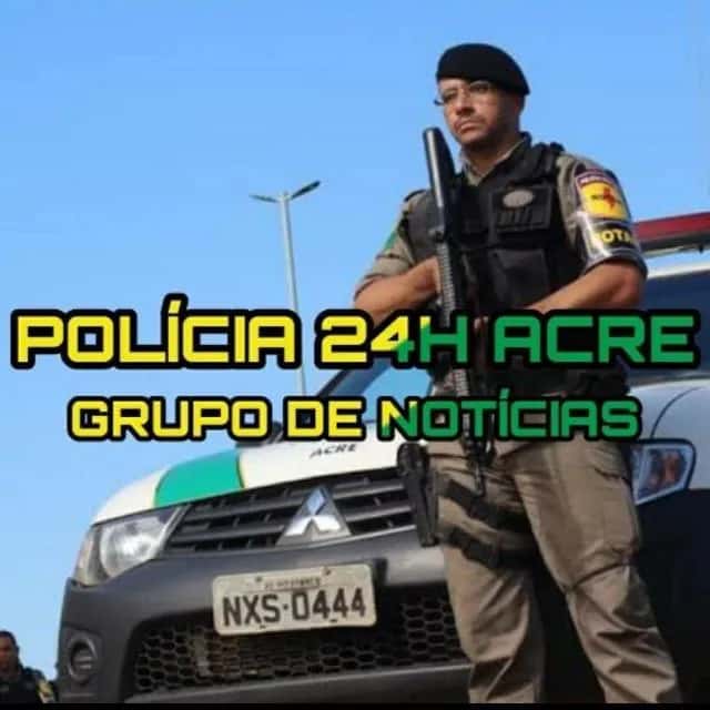 POLICIA🚔24H⏰ACRE🇬🇫 — grupos de WhatsApp