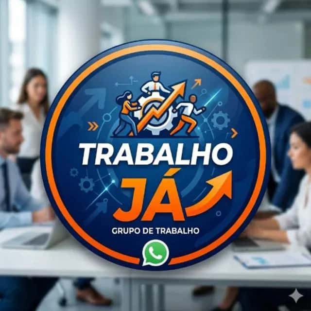 Trabalho JÁ ! - VAGAS 2 — grupos de WhatsApp