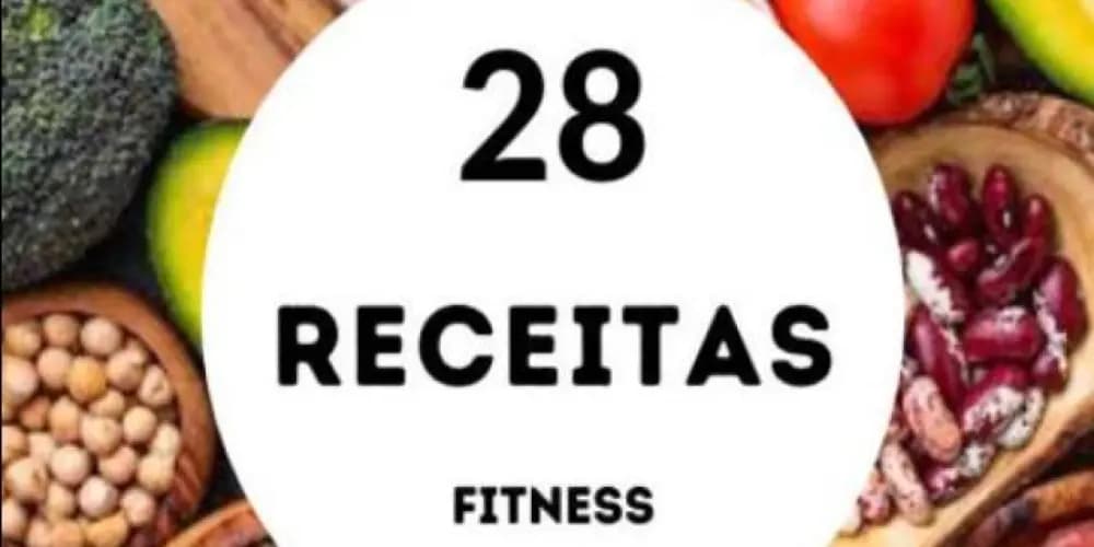 28 Receitas Fitness Anabólicas