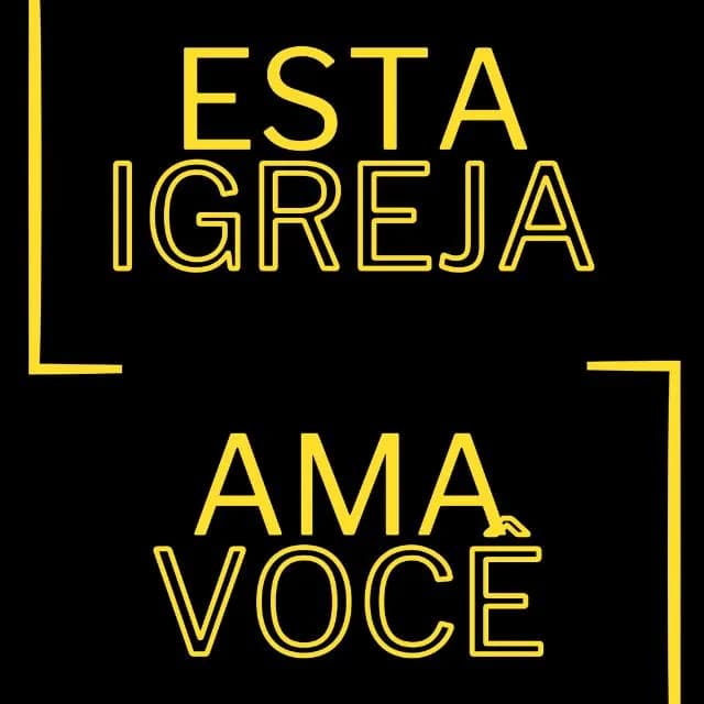 Essa igreja ama você