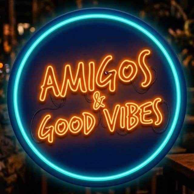 Amigos & Good Vibes