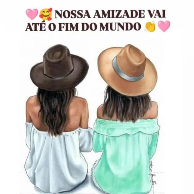 Nossa Amizade Vai Até O Fim Do Mundo