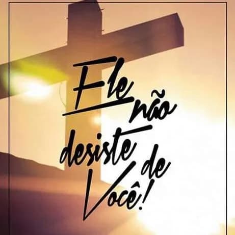 Deus Não Desiste De Você — grupos de WhatsApp