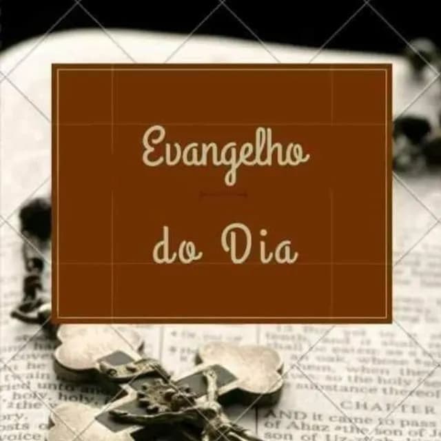 Evangelho do Dia