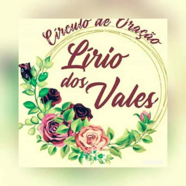 Círculo De Oração: Lírio Dos Vales — grupos de WhatsApp