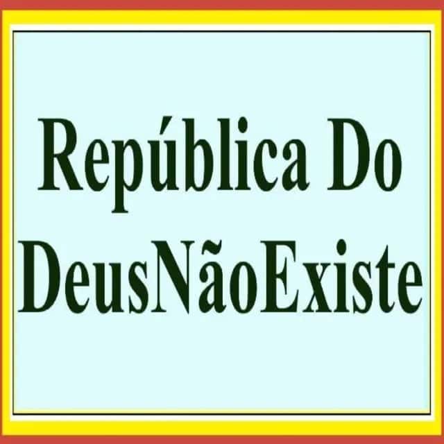 República Do Deus Não Existe — grupos de WhatsApp